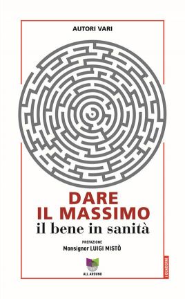 Dare il massimo. Il bene in sanità
