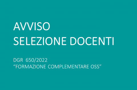 Avviso selezione docenti DGR  650/2022 “Formazione complementare OSS”